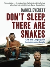 Don't Sleep, There are Snakes (eBook): Life and Language in the Amazonian Jungle